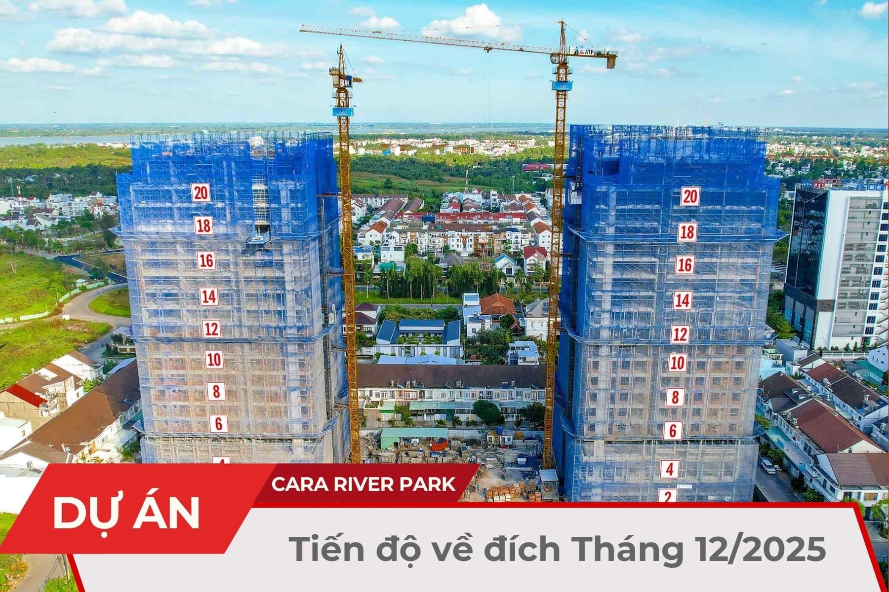 Tiến Độ Về Đích Tháng 12/2025 -  Cara River Park Tiếp Tục Bứt Phá Sức Nóng Thị Trường