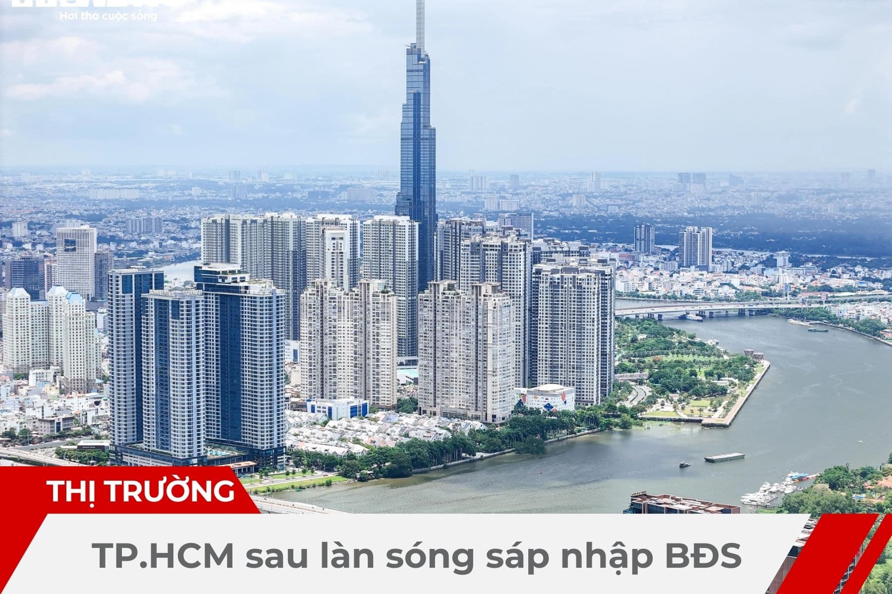 TP.HCM Sau Làn Sóng Sáp Nhập Bất Động Sản: Thị Trường Đổi Thay Ra Sao?