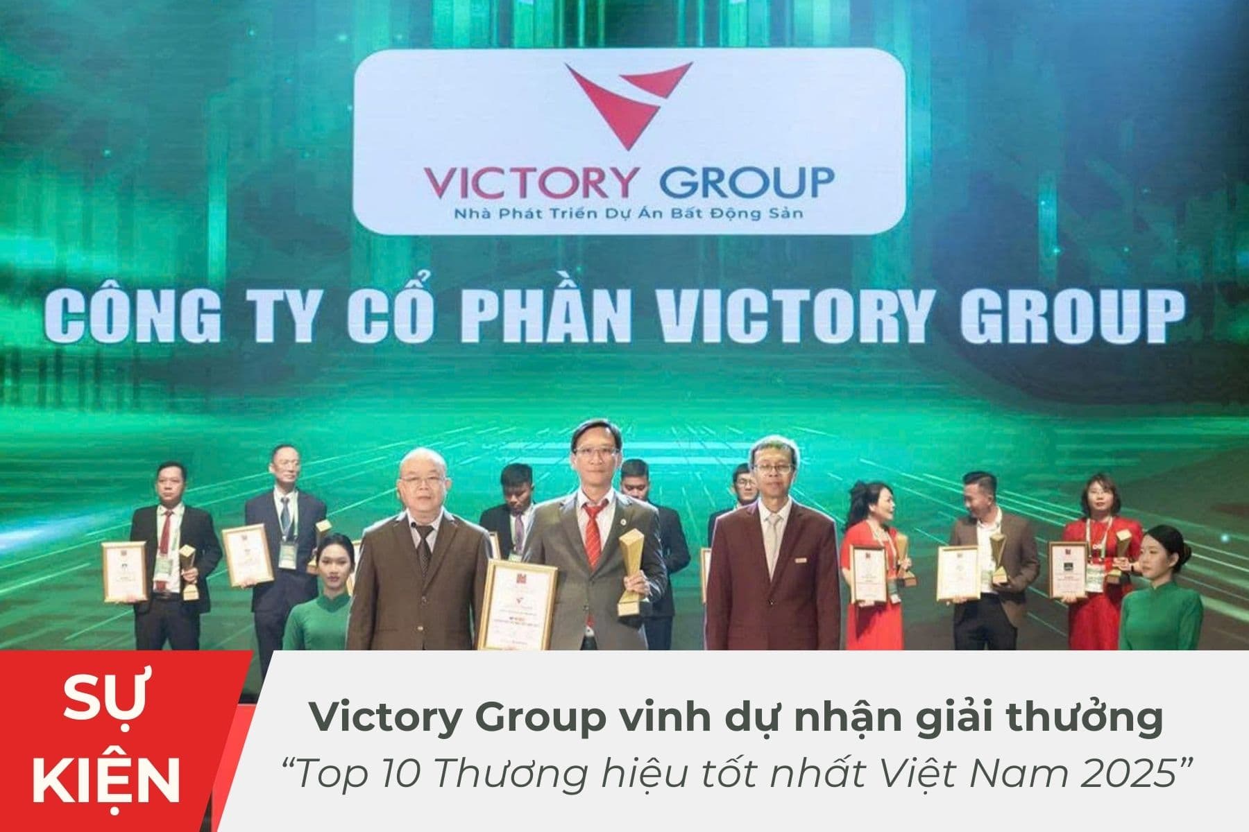 Victory Group Vinh Dự Nhận Giải Thưởng "Top 10 Thương Hiệu Tốt Nhất Việt Nam 2025"