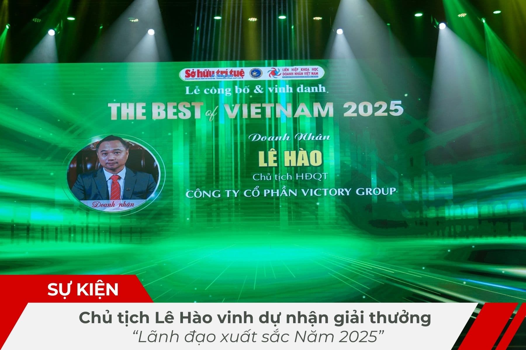Doanh Nhân Lê Hào - Chủ Tịch Victory Group Ghi Dấu Ấn Với Giải Thưởng “Lãnh Đạo Xuất Sắc 2025”