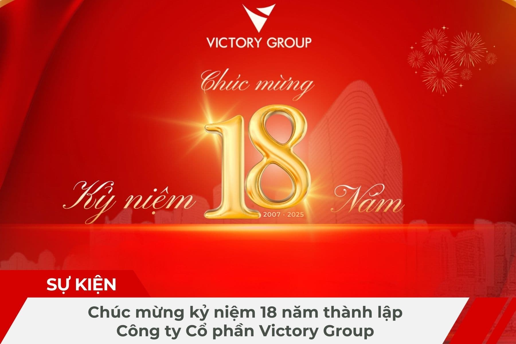 Kỷ Niệm Thành Lập Victory Group - 18 Năm Vươn Tầm Kỷ Nguyên, Dẫn Lối Tương Lai 