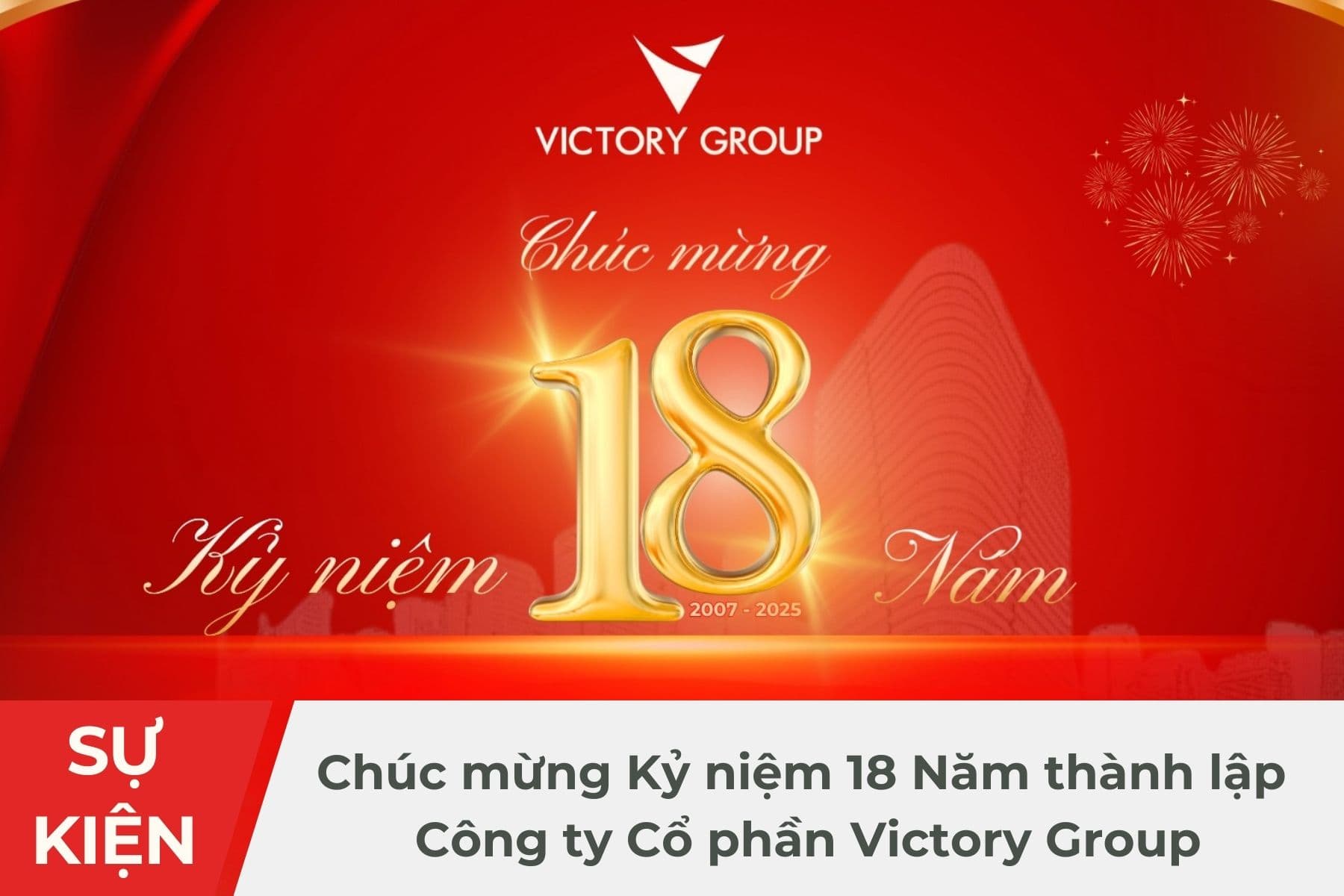 Kỷ Niệm Thành Lập Victory Group - 18 Năm Vươn Tầm Kỷ Nguyên, Dẫn Lối Tương Lai 