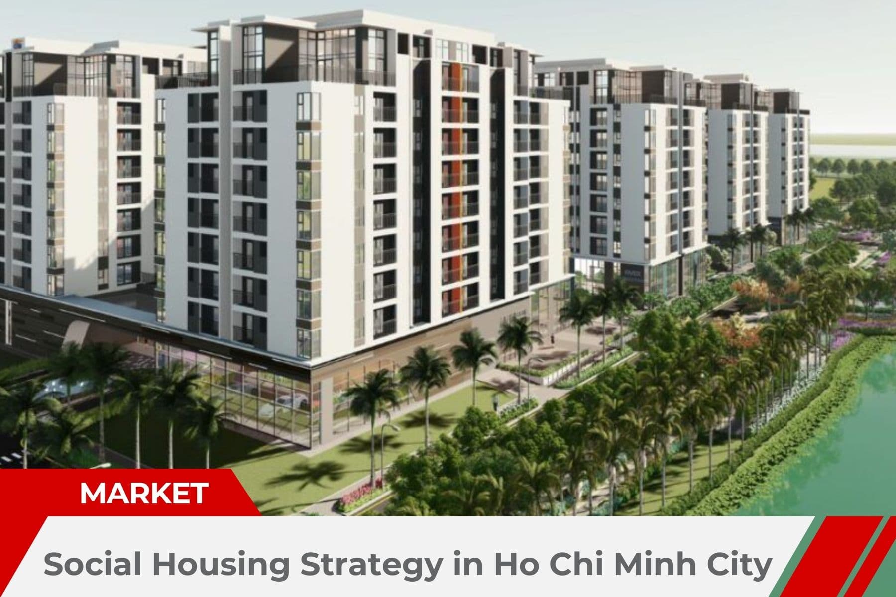 1,400 Hectares for Social Housing: Ho Chi Minh City’s Strategic Step