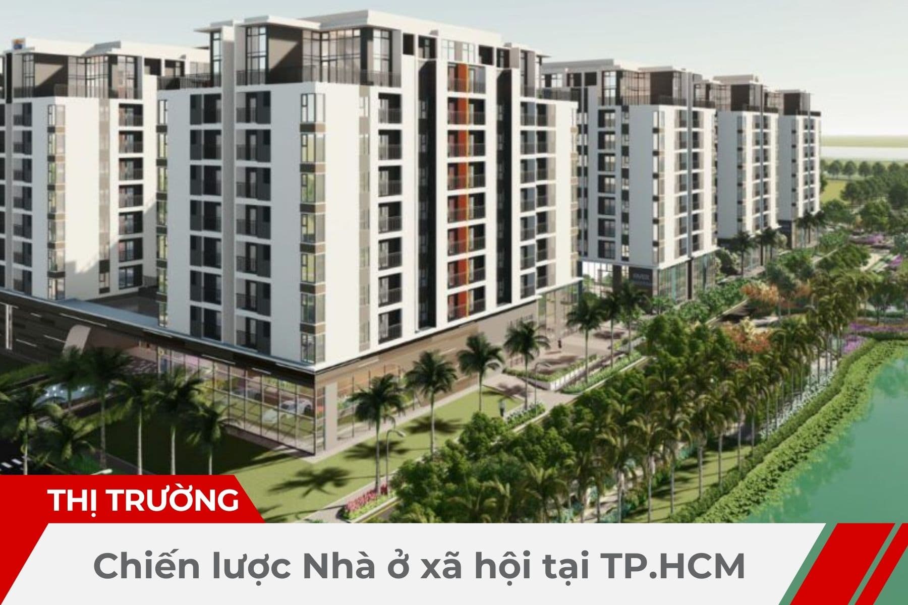 1.400 ha Đất Cho Nhà Ở Xã Hội: Bước Đi Chiến Lược Của TP. HCM